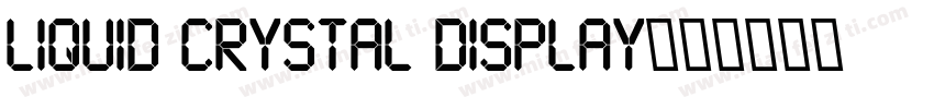Liquid Crystal Display字体转换